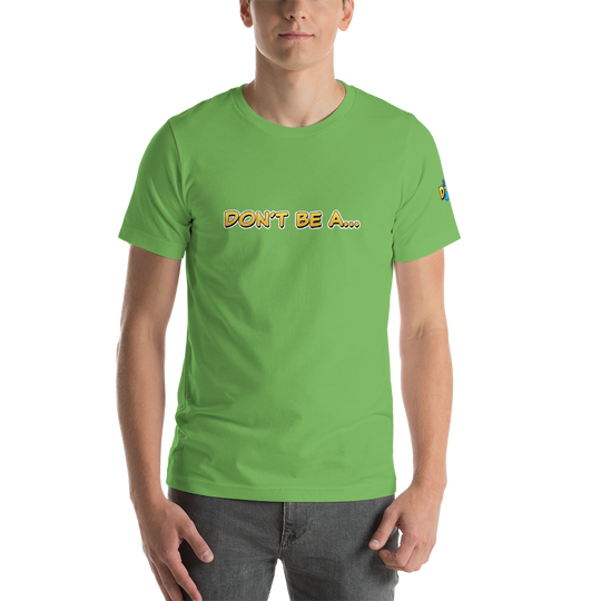 Don't Be A Dickie.... T-Shirt